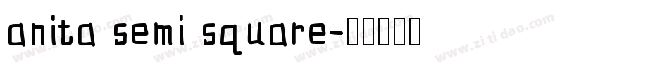 anita semi square字体转换